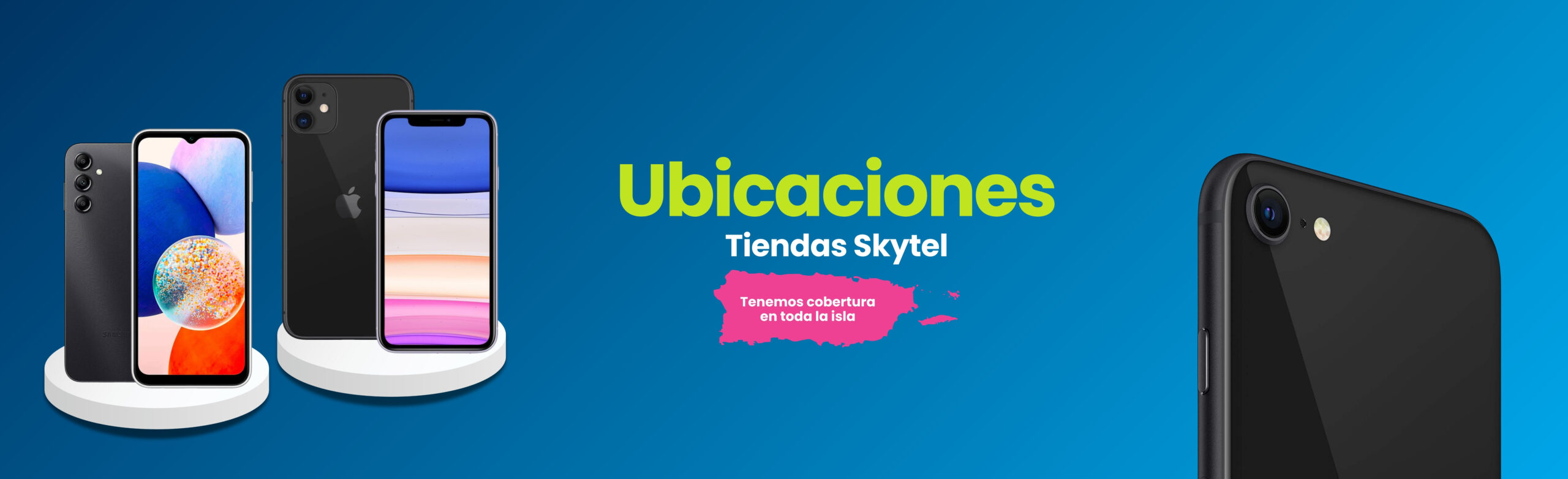 Conoce nuestras ubicaciones y encuentra tu smartphone ideal. 
